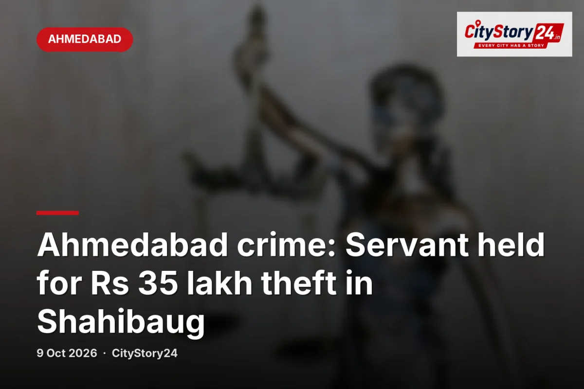 Ahmedabad crime: Servant held for Rs 35 lakh theft in Shahibaug