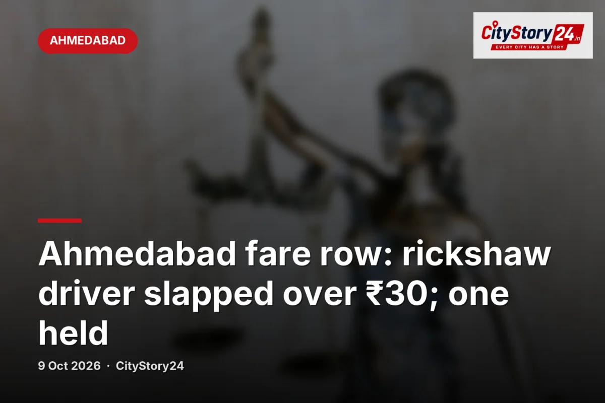 Ahmedabad fare row: rickshaw driver slapped over ₹30; one held