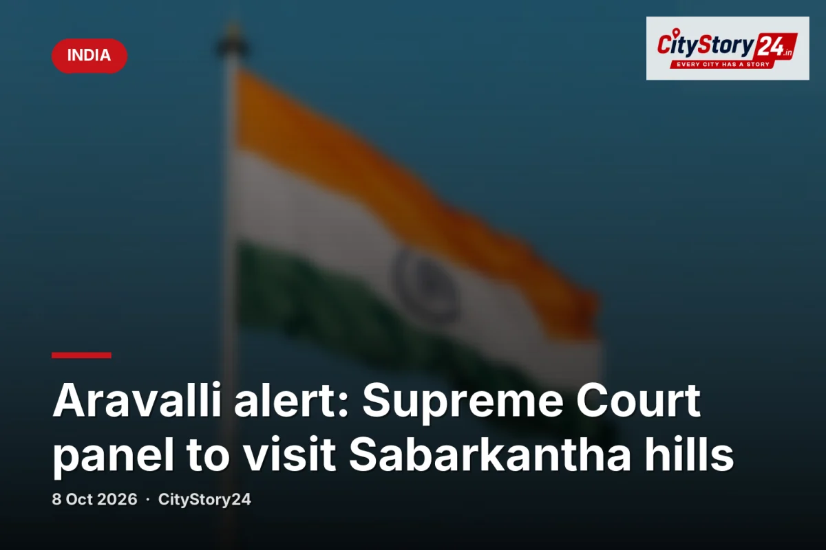 Aravalli alert: Supreme Court panel to visit Sabarkantha hills
