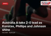 Australia A take 2-0 lead as Konstas, Phillipe and Johnson shine