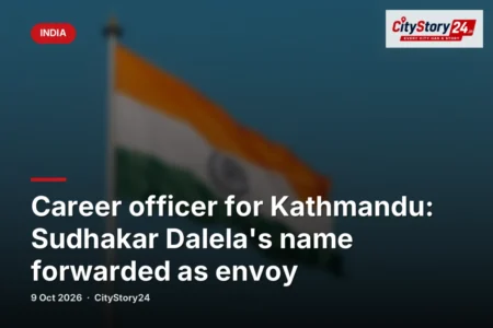 Career officer for Kathmandu: Sudhakar Dalela's name forwarded as envoy