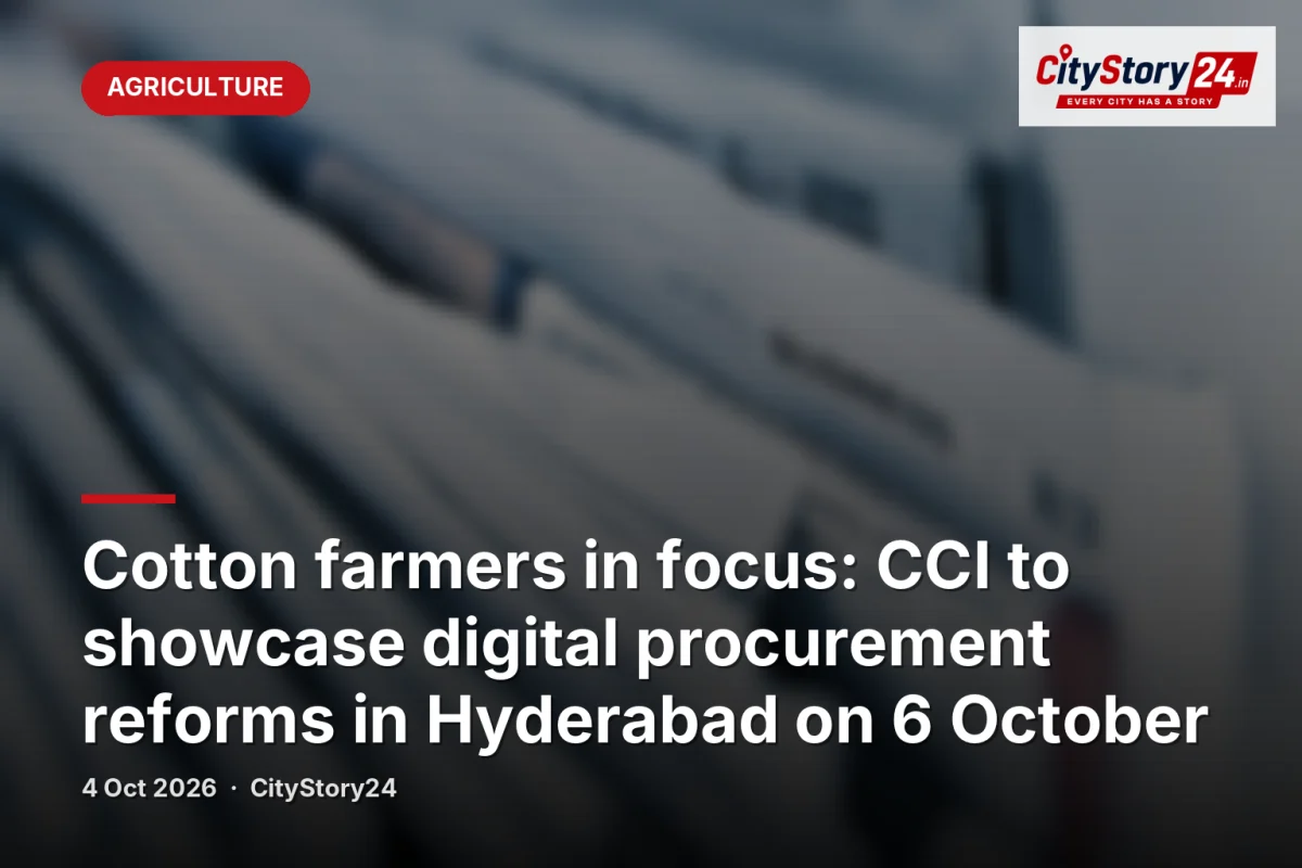 Cotton farmers in focus: CCI to showcase digital procurement reforms in Hyderabad on 6 October