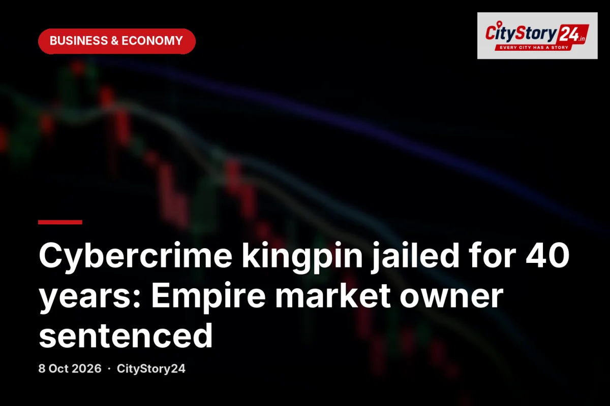 Cybercrime kingpin jailed for 40 years: Empire market owner sentenced