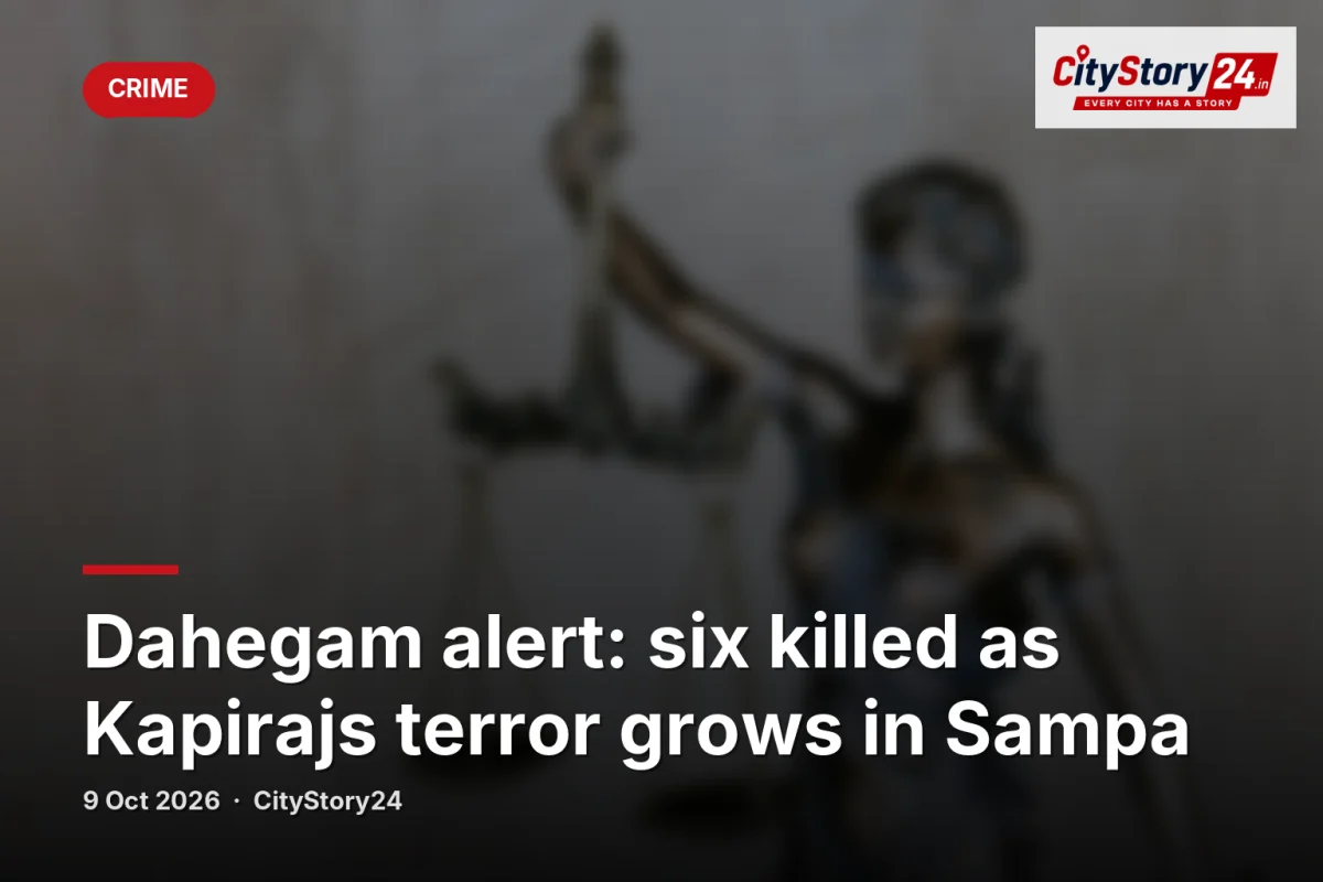 Dahegam alert: six killed as Kapirajs terror grows in Sampa