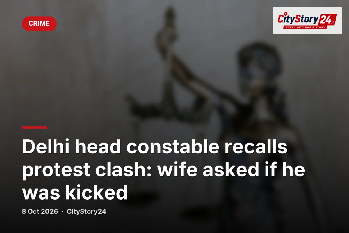 Delhi head constable recalls protest clash: wife asked if he was kicked