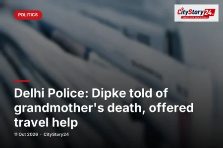 Delhi Police: Dipke told of grandmother's death, offered travel help