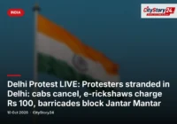 Delhi Protest LIVE: Protesters stranded in Delhi: cabs cancel, e-rickshaws charge Rs 100, barricades block Jantar Mantar