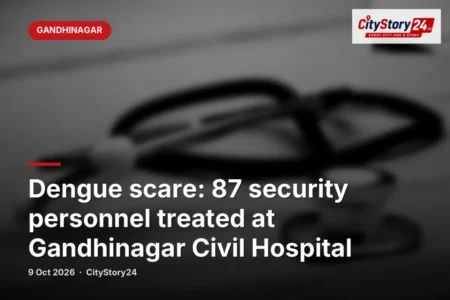 Dengue scare: 87 security personnel treated at Gandhinagar Civil Hospital