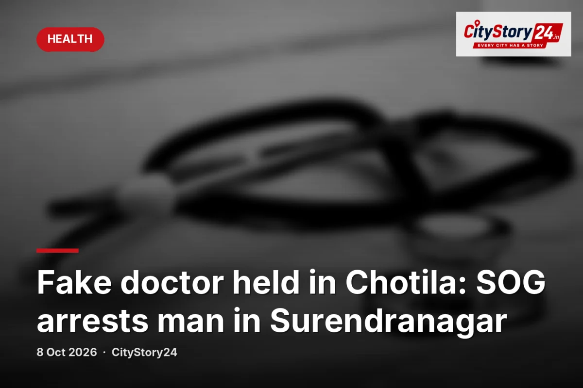 Fake doctor held in Chotila: SOG arrests man in Surendranagar
