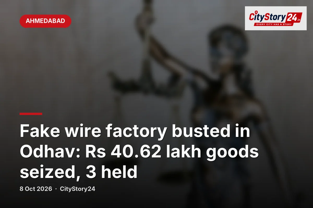 Fake wire factory busted in Odhav: Rs 40.62 lakh goods seized, 3 held