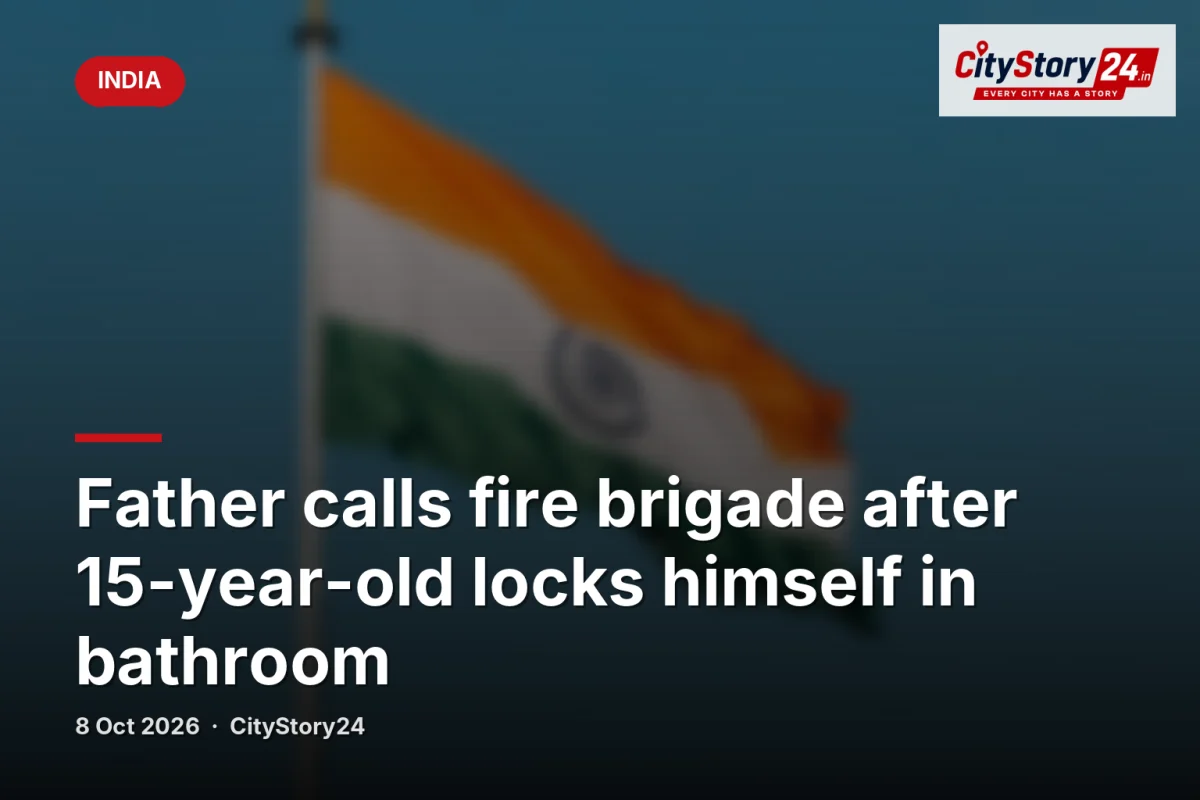 Father calls fire brigade after 15-year-old locks himself in bathroom