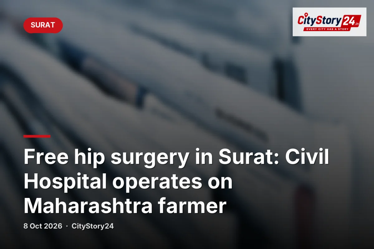 Free hip surgery in Surat: Civil Hospital operates on Maharashtra farmer