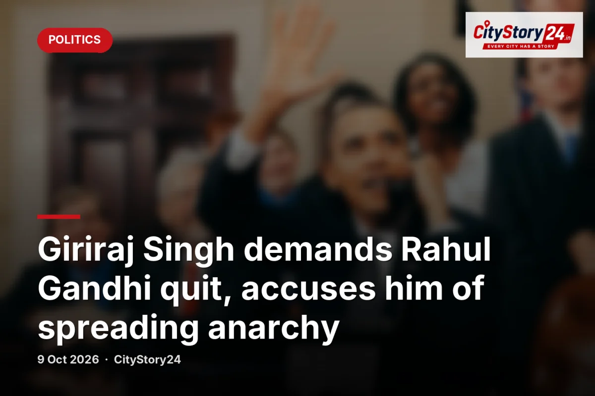 Giriraj Singh demands Rahul Gandhi quit, accuses him of spreading anarchy
