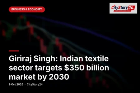 Giriraj Singh: Indian textile sector targets $350 billion market by 2030