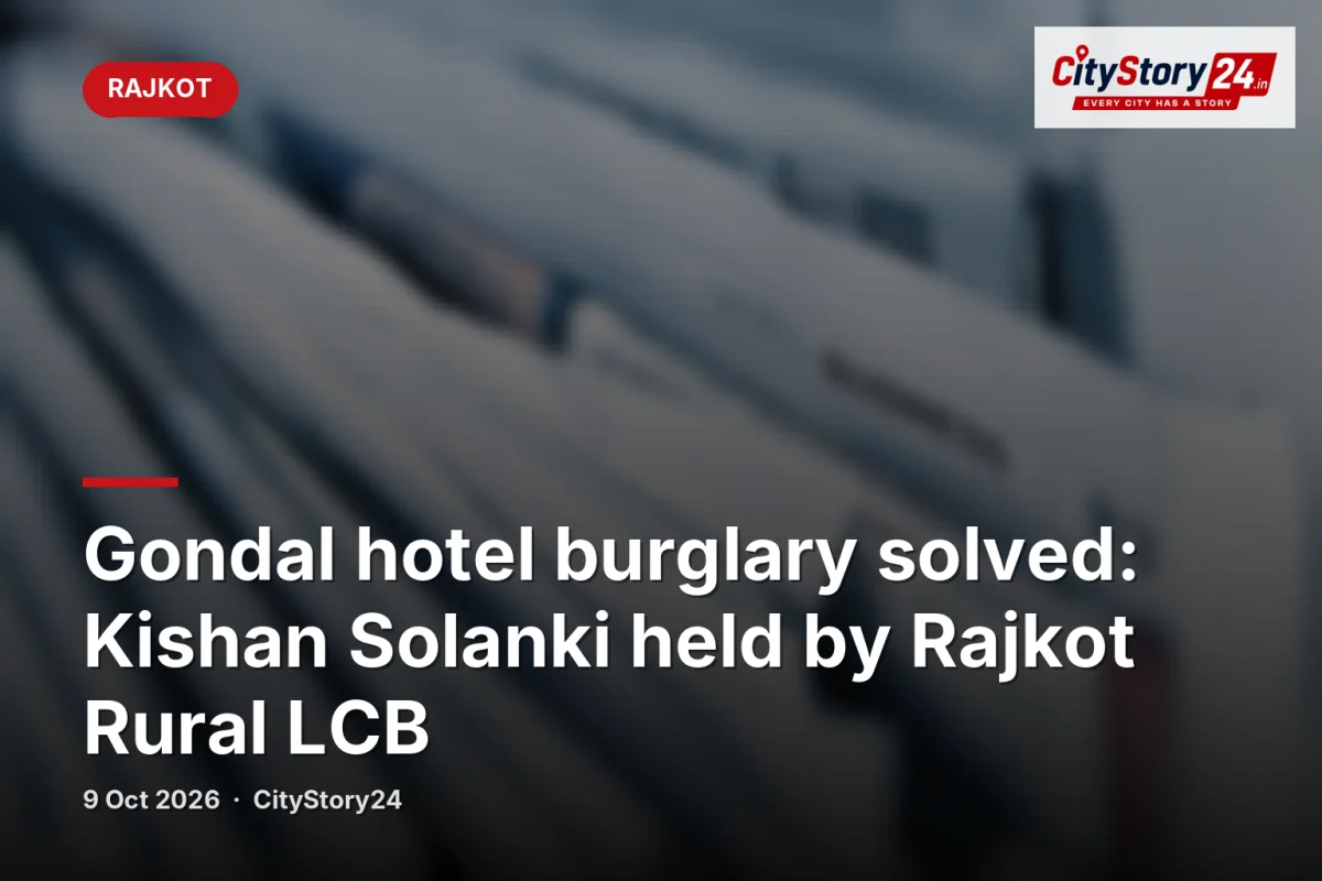 Gondal hotel burglary solved: Kishan Solanki held by Rajkot Rural LCB