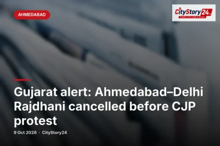 Gujarat alert: Ahmedabad–Delhi Rajdhani cancelled before CJP protest
