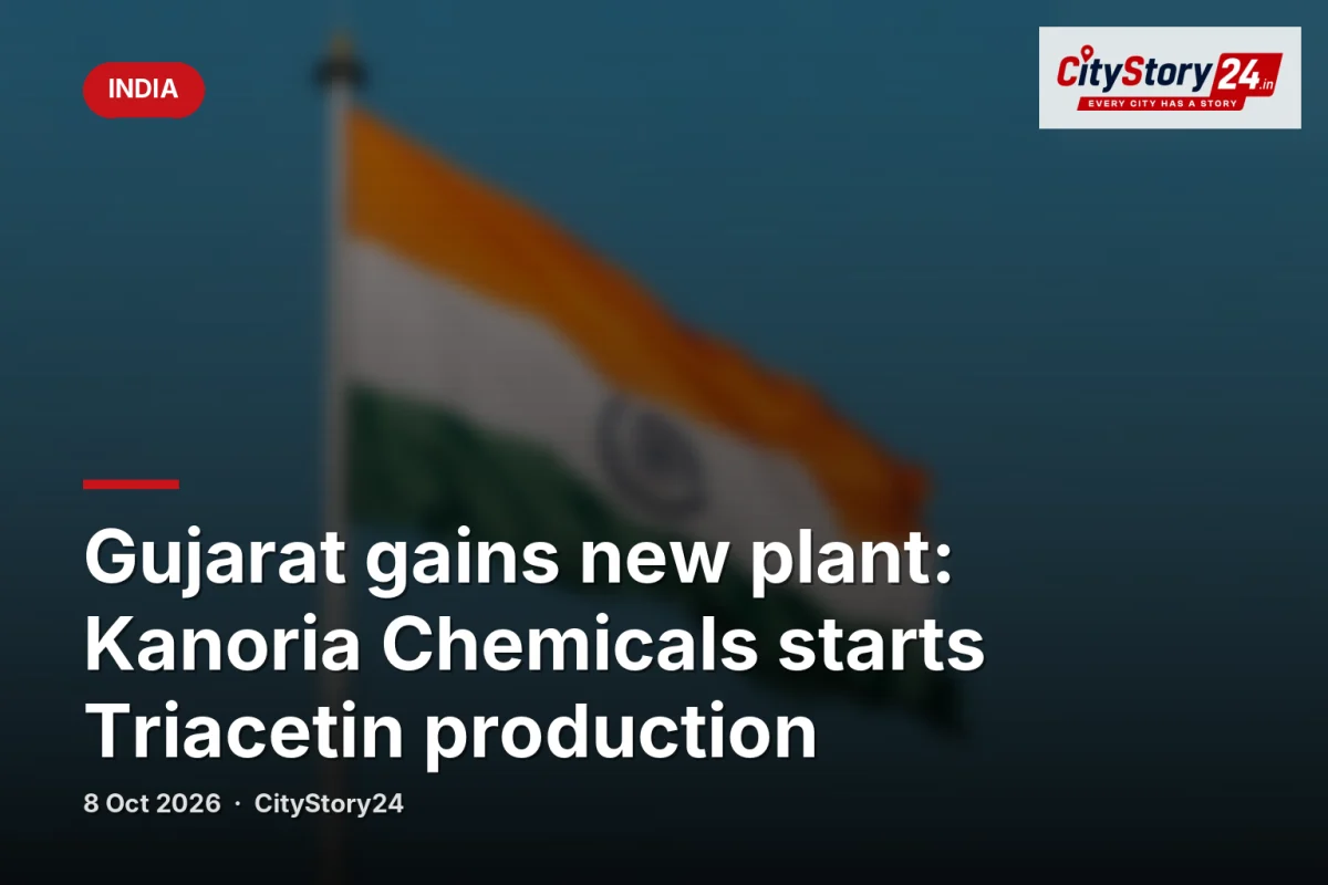 Gujarat gains new plant: Kanoria Chemicals starts Triacetin production