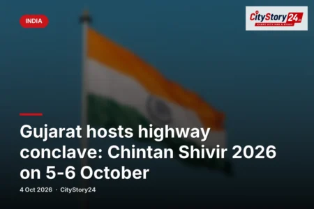 Gujarat hosts highway conclave: Chintan Shivir 2026 on 5-6 October