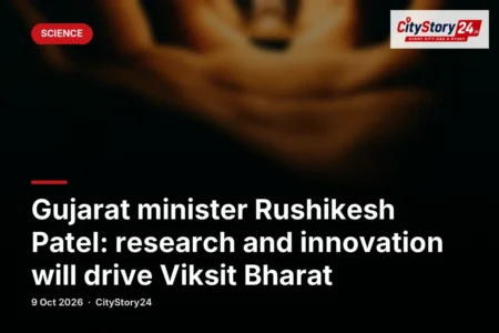 Gujarat minister Rushikesh Patel: research and innovation will drive Viksit Bharat