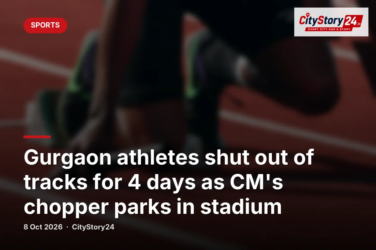 Gurgaon athletes shut out of tracks for 4 days as CM's chopper parks in stadium