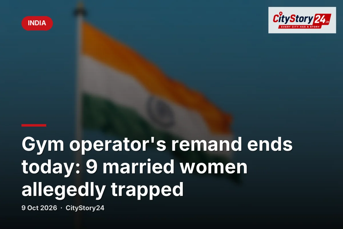 Gym operator's remand ends today: 9 married women allegedly trapped
