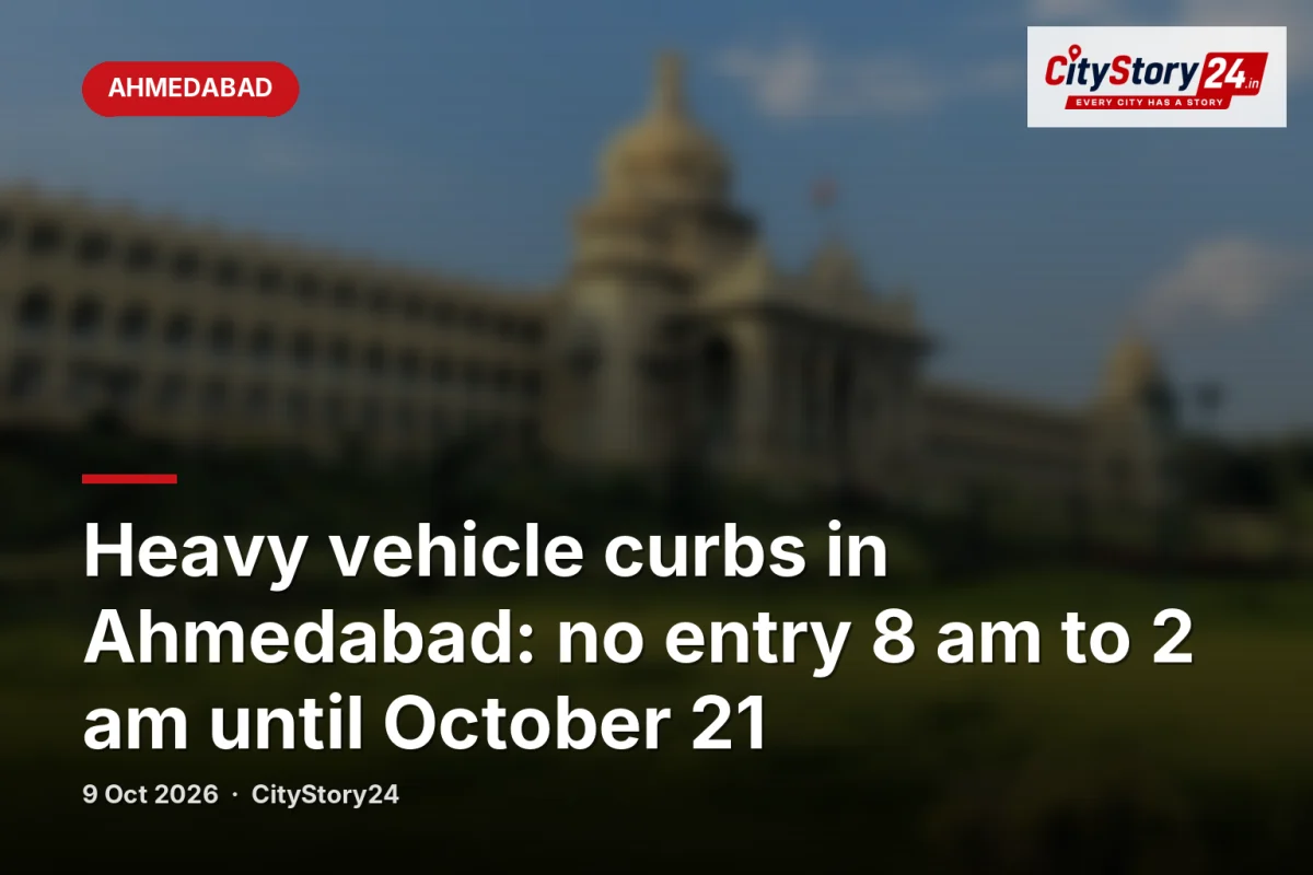 Heavy vehicle curbs in Ahmedabad: no entry 8 am to 2 am until October 21