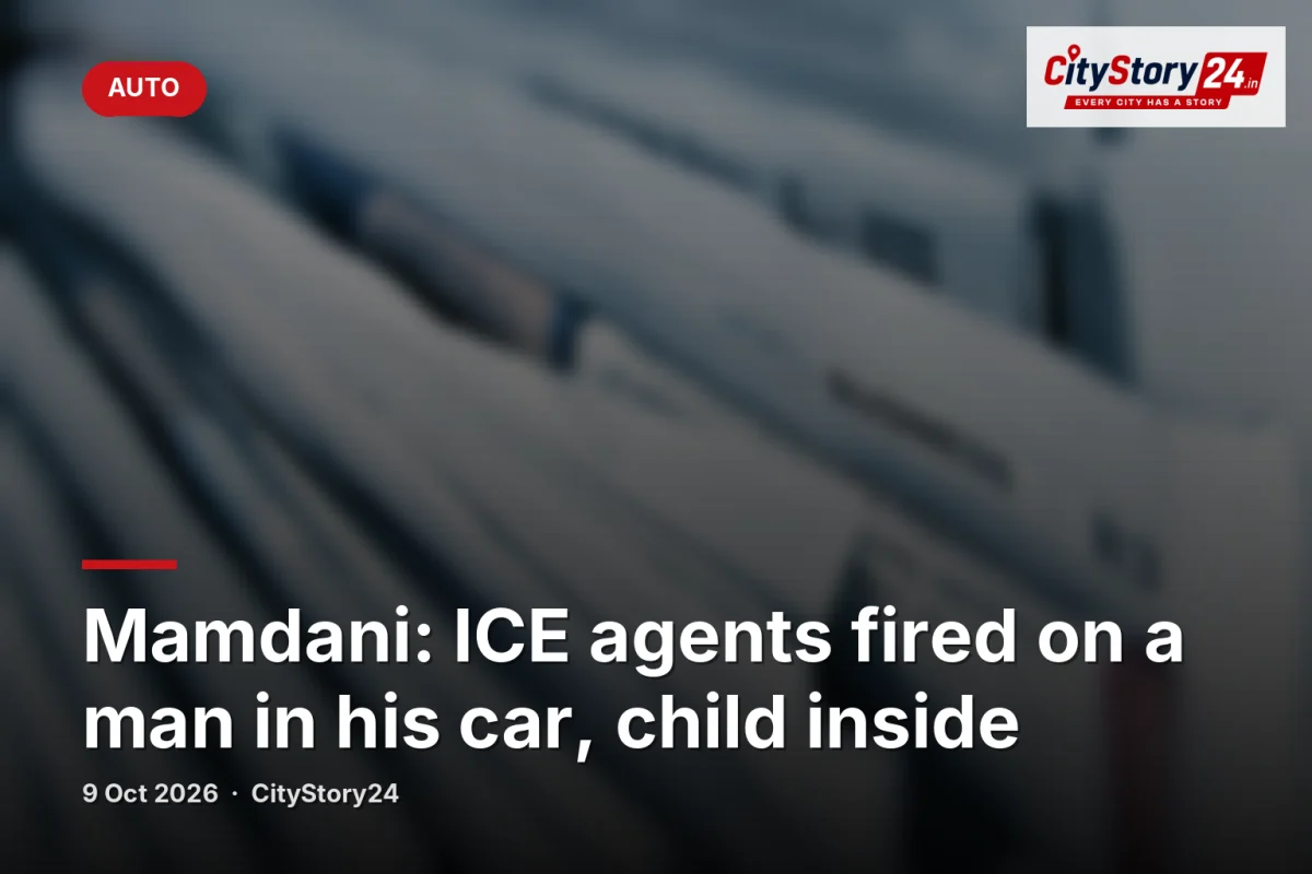 Mamdani: ICE agents fired on a man in his car, child inside