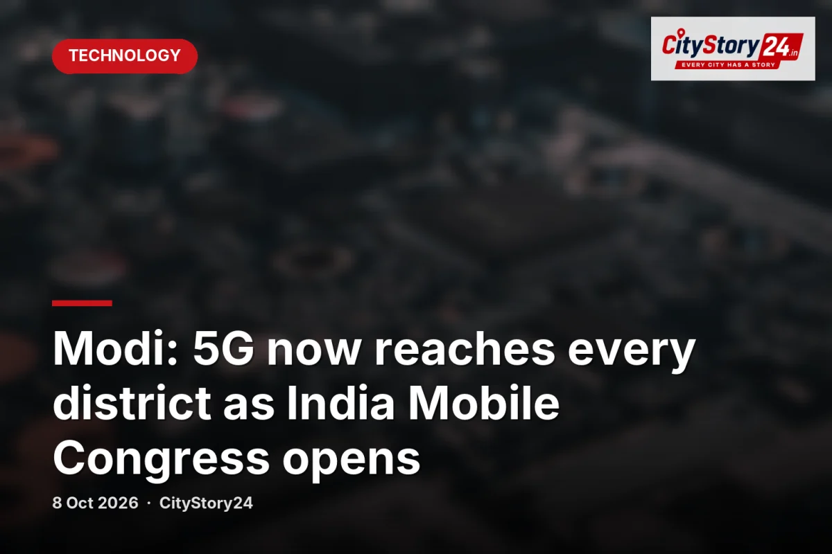 Modi: 5G now reaches every district as India Mobile Congress opens