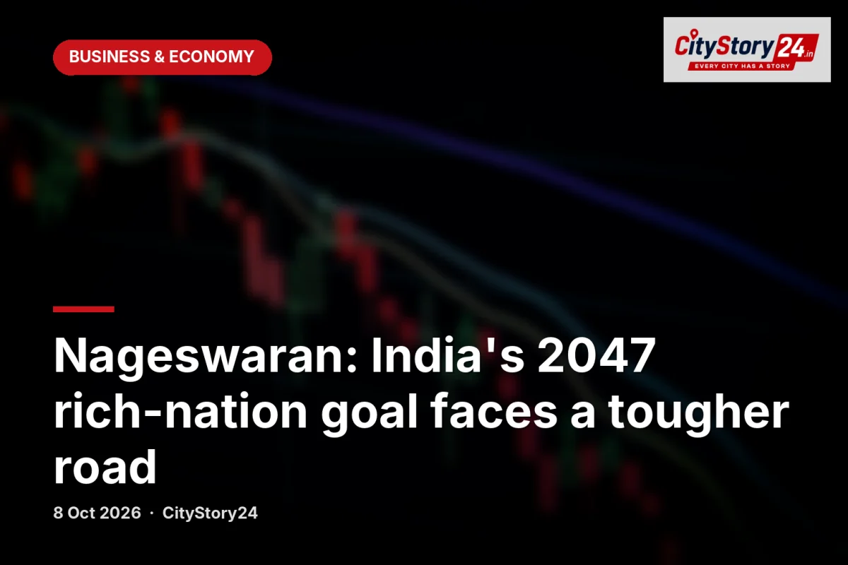 Nageswaran: India's 2047 rich-nation goal faces a tougher road