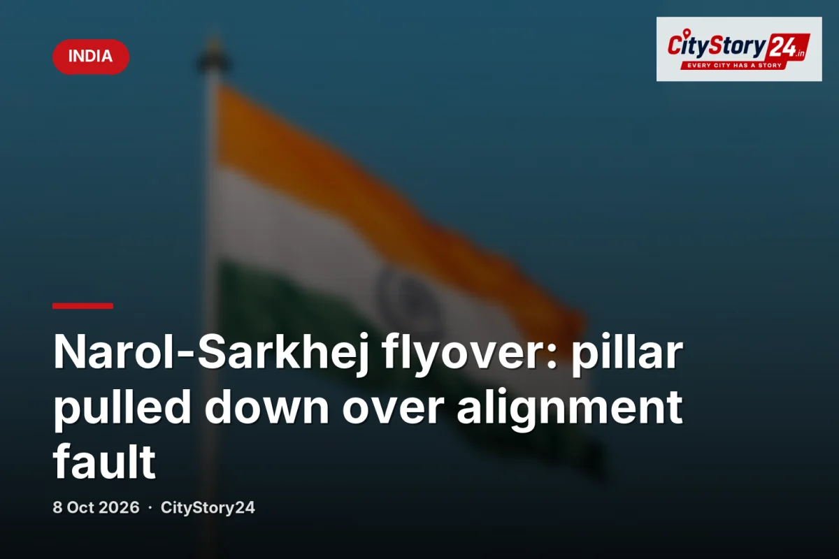 Narol-Sarkhej flyover: pillar pulled down over alignment fault