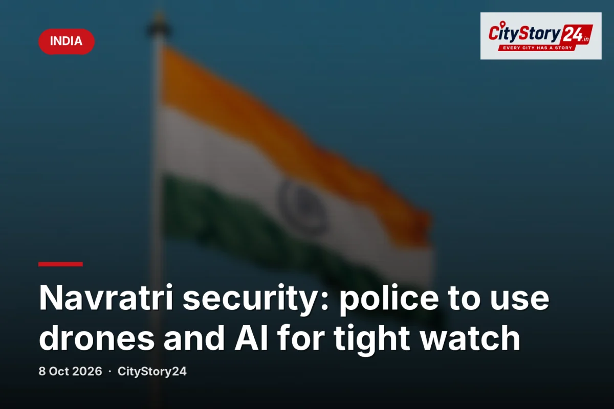 Navratri security: police to use drones and AI for tight watch