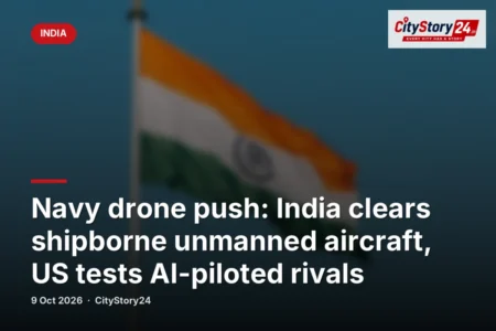 Navy drone push: India clears shipborne unmanned aircraft, US tests AI-piloted rivals