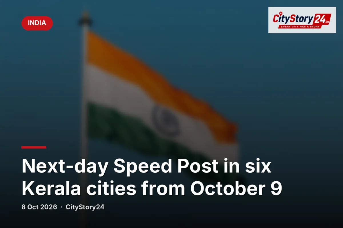 Next-day Speed Post in six Kerala cities from October 9