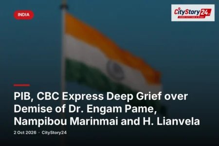 PIB, CBC Express Deep Grief over Demise of Dr. Engam Pame, Nampibou Marinmai and H. Lianvela
