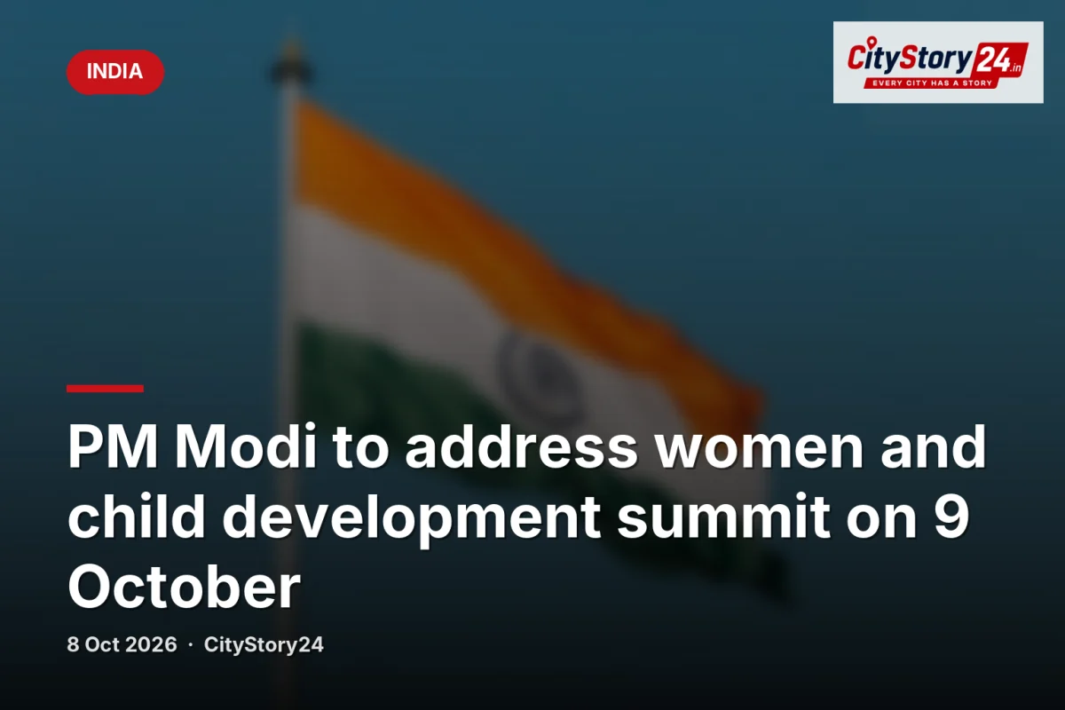 PM Modi to address women and child development summit on 9 October