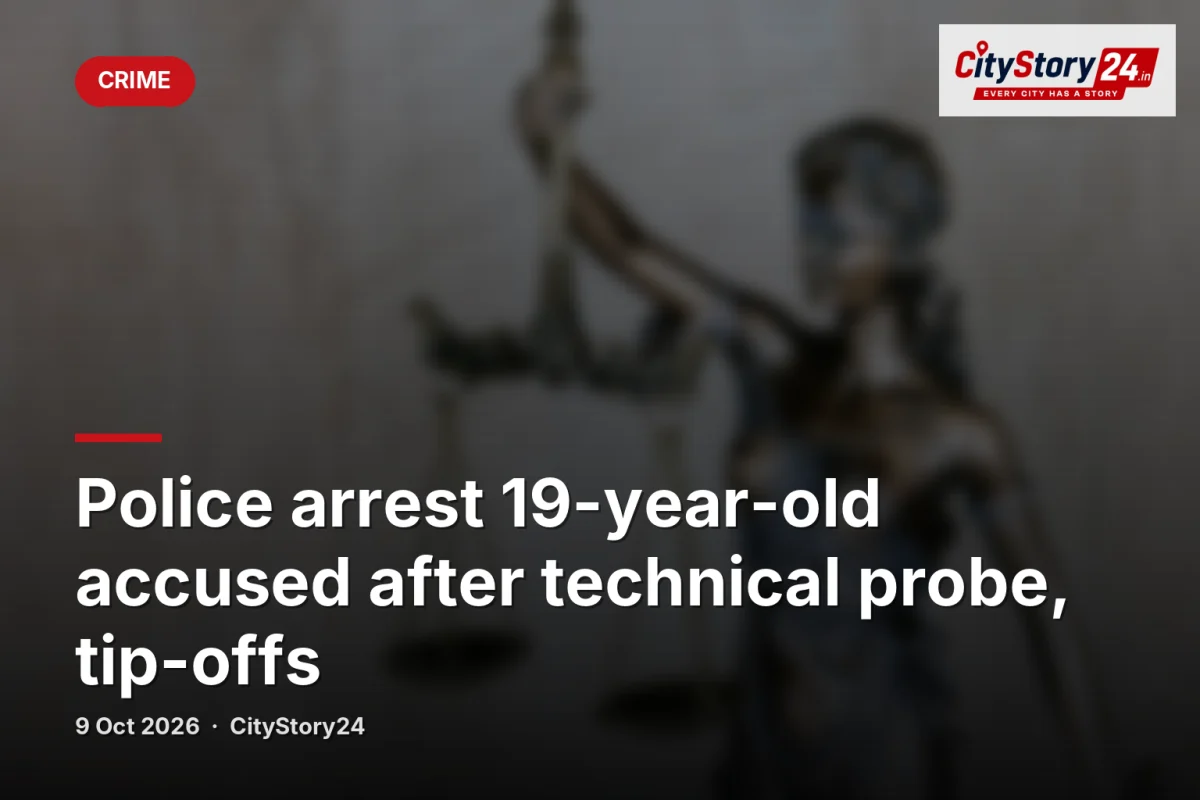 Police arrest 19-year-old accused after technical probe, tip-offs
