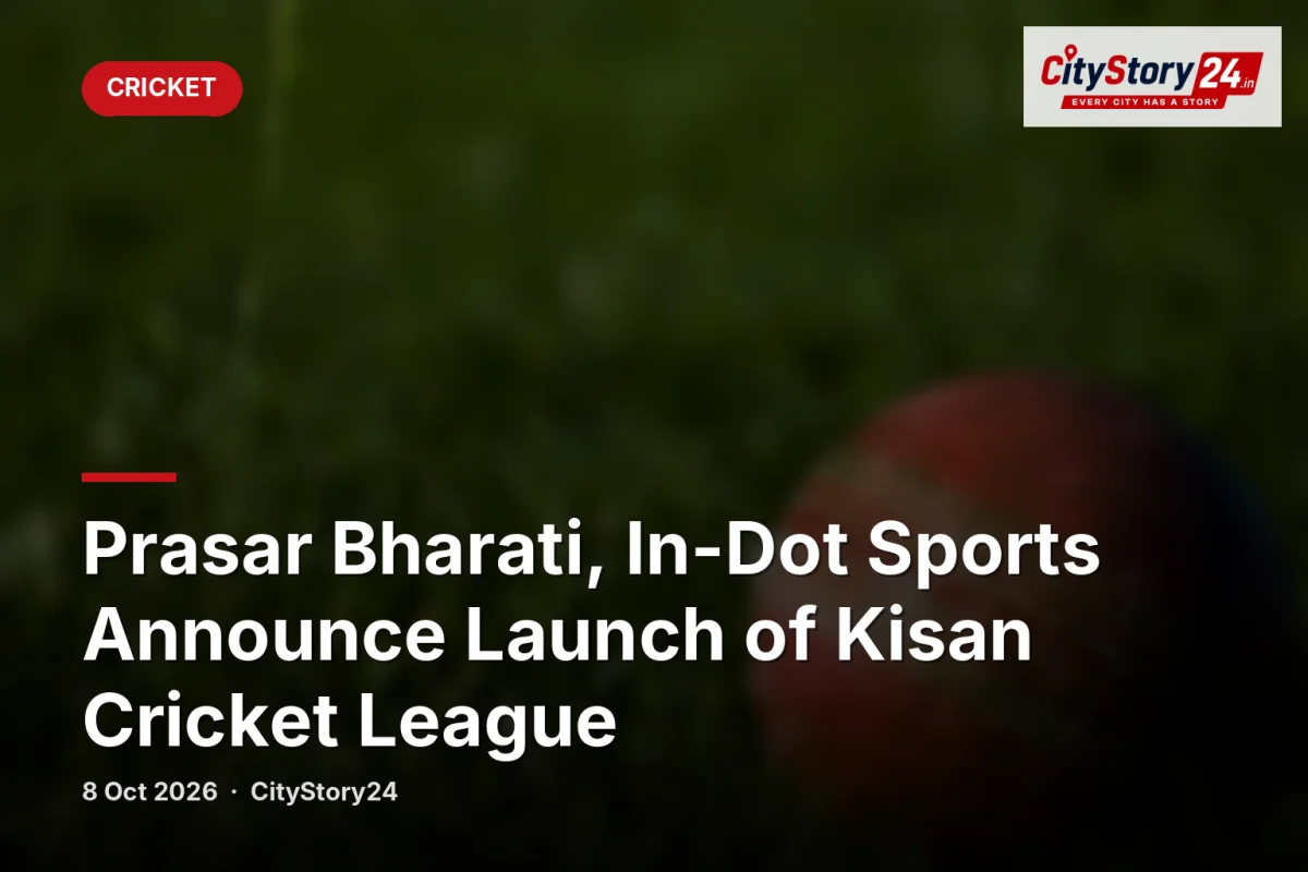 Prasar Bharati, In-Dot Sports Announce Launch of Kisan Cricket League