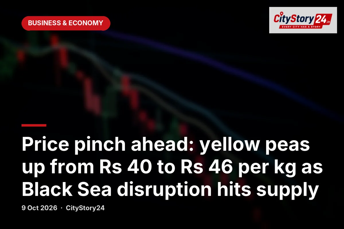 Price pinch ahead: yellow peas up from Rs 40 to Rs 46 per kg as Black Sea disruption hits supply