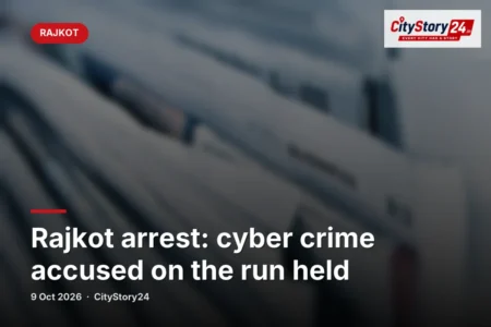 Rajkot arrest: cyber crime accused on the run held