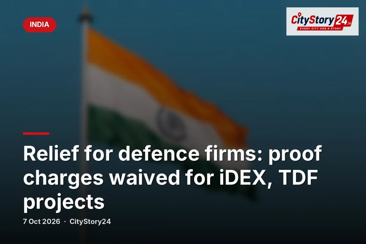 Relief for defence firms: proof charges waived for iDEX, TDF projects