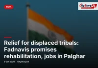 Relief for displaced tribals: Fadnavis promises rehabilitation, jobs in Palghar