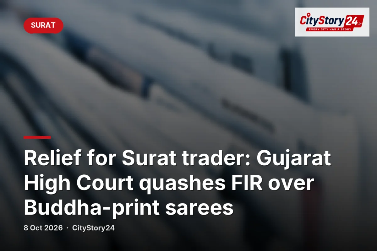 Relief for Surat trader: Gujarat High Court quashes FIR over Buddha-print sarees