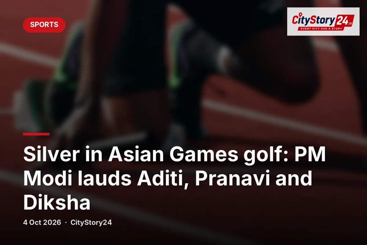 Silver in Asian Games golf: PM Modi lauds Aditi, Pranavi and Diksha