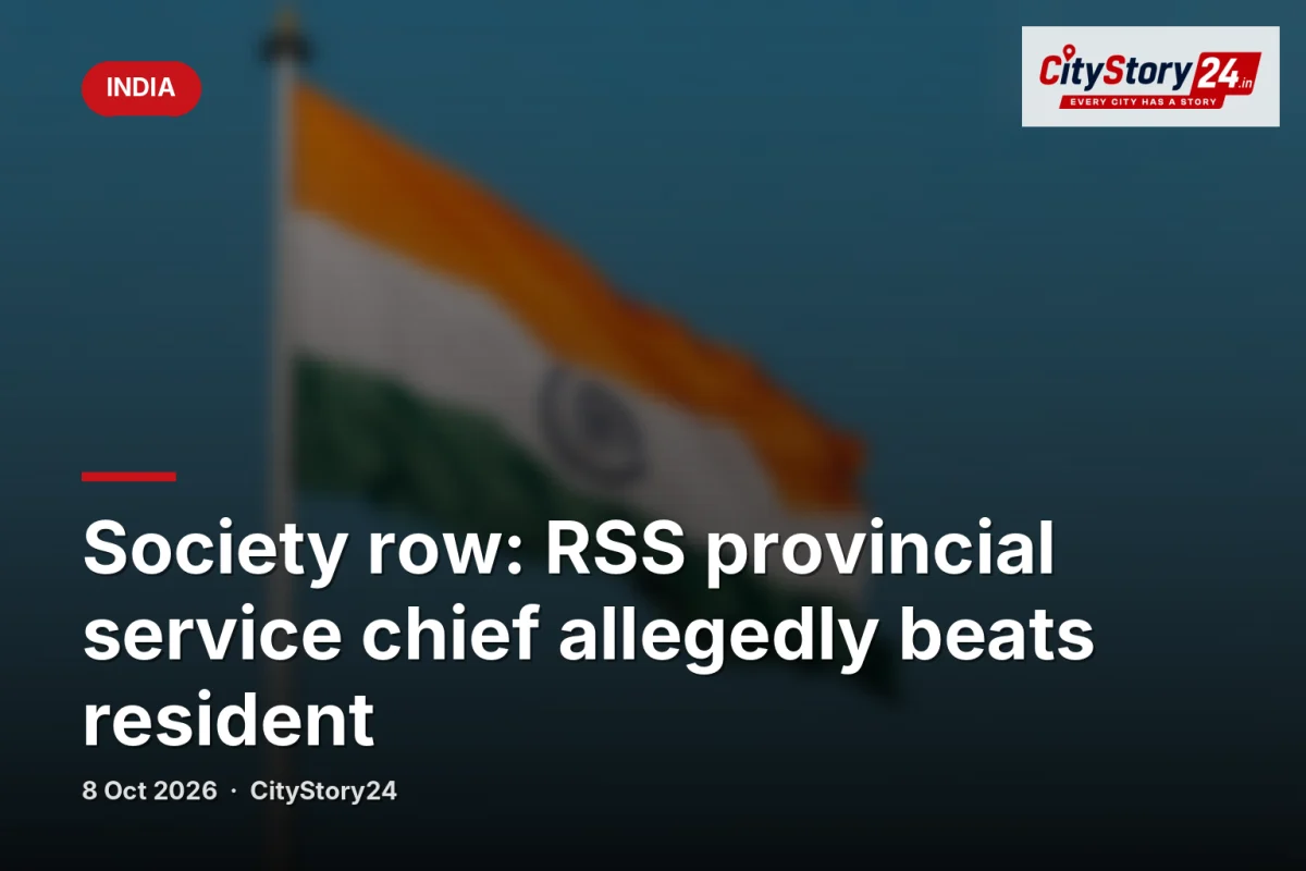 Society row: RSS provincial service chief allegedly beats resident