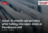 Surat: 8-month-old girl dies after falling into open drain at Pandesara mill