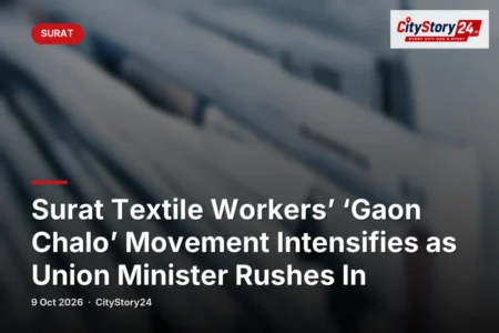 Surat Textile Workers’ ‘Gaon Chalo’ Movement Intensifies as Union Minister Rushes In