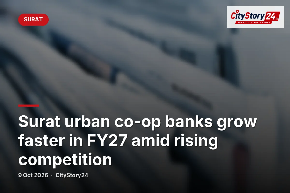Surat urban co-op banks grow faster in FY27 amid rising competition