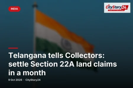 Telangana tells Collectors: settle Section 22A land claims in a month