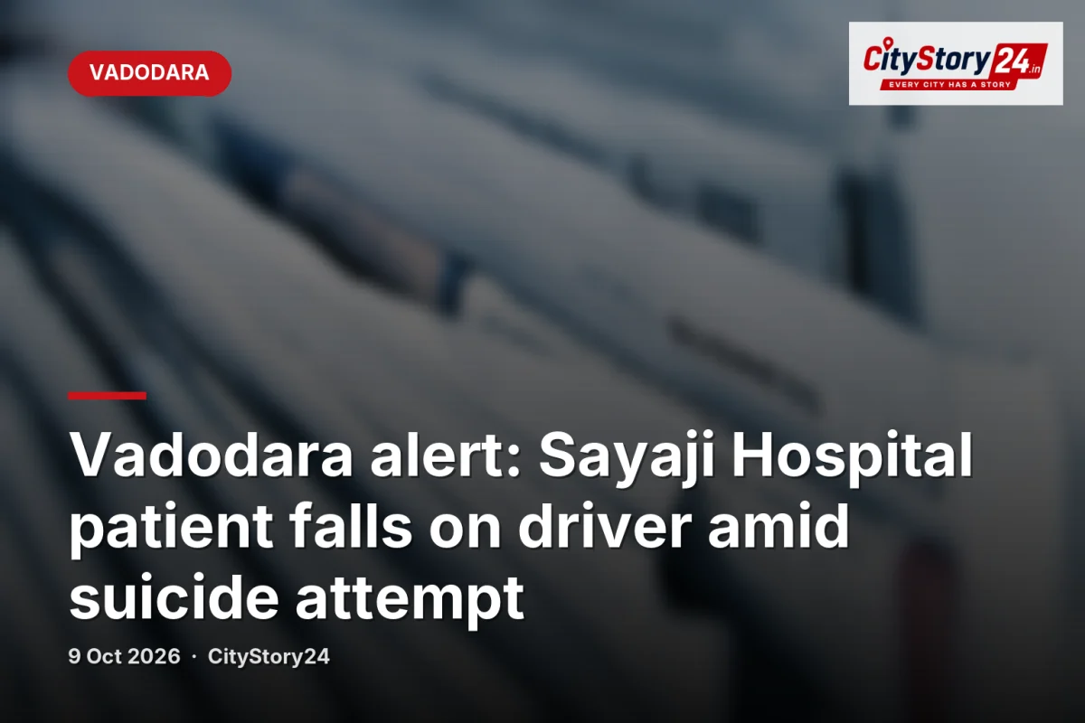 Vadodara alert: Sayaji Hospital patient falls on driver amid suicide attempt