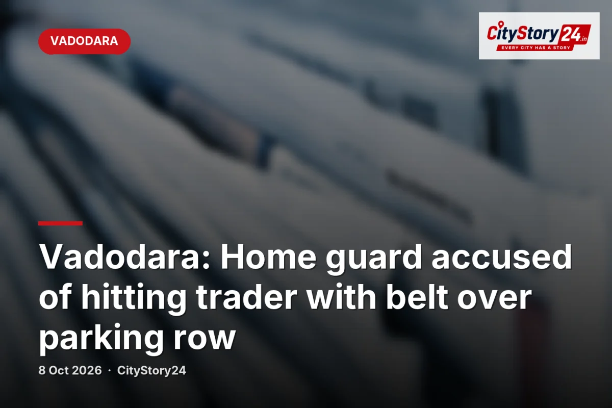 Vadodara: Home guard accused of hitting trader with belt over parking row